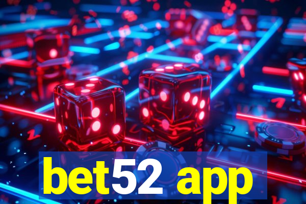 bet52 app